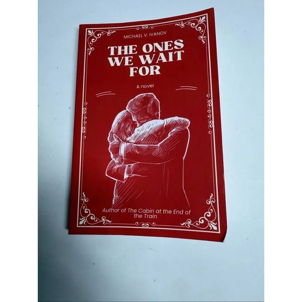The Ones We Wait For -- Michael V. Ivanov - Paperback